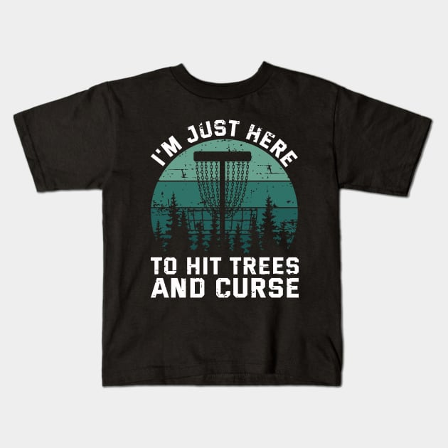 I'm just here to hit trees and curse Kids T-Shirt by Abode_Hasan301